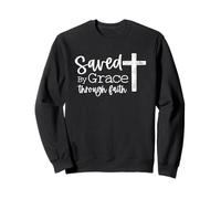 SAVED by Grace Through Faith Christian Bible Verse Jesus Sweatshirt