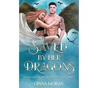 Saved by Her Dragons
