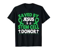 Saved by Jesus & A Stem Cell Donor - Stem Cell Therapy T-Shirt