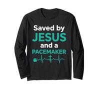 Saved by Jesus and A Pacemaker Cardiac Implant Surgery Long Sleeve T-Shirt
