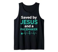 Saved by Jesus and A Pacemaker Cardiac Implant Surgery Tank Top