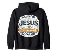 Saved By Jesus And An Amazing Doctor Physician Christian God Zip Hoodie