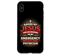 Saved By Jesus And An Amazing Emergency Medicine Physician Case for iPhone XS Max