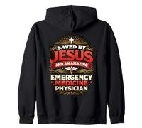 Saved By Jesus And An Amazing Emergency Medicine Physician Zip Hoodie