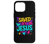 Saved By Jesus Christian Retro 80s 90s Memphis Pop Aesthetic Case for iPhone 16 Pro Max