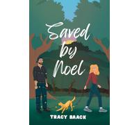 Saved by Noel: A Sweet Christmas Romance: 1 (Christmas in Noel)
