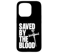Saved By The Blood Cross of Nails Christ Follower Christian Case for iPhone 15 Pro