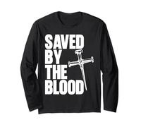 Saved By The Blood Cross of Nails Christ Follower Christian Long Sleeve T-Shirt