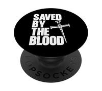 Saved By The Blood Cross of Nails Christ Follower Christian PopSockets Adhesive PopGrip