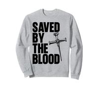 Saved By The Blood Cross of Nails Christ Follower Christian Sweatshirt