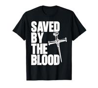 Saved By The Blood Cross of Nails Christ Follower Christian T-Shirt