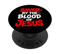 Saved By The Blood Of Jesus Romans 3 25 1 John 2 2 PopSockets Adhesive PopGrip