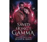 Saved By The King's Gamma: Abbie & Gannon's book 2 (A dark paranormal romance): 8 (Lycan Luna Series)