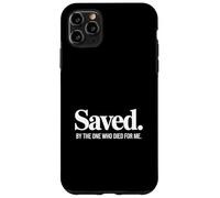 Saved By The One Who Died For Me Christian Backprint Case for iPhone 11 Pro Max