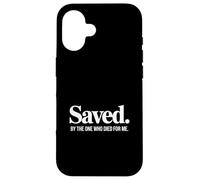 Saved By The One Who Died For Me Christian Backprint Case for iPhone 16