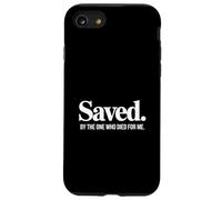 Saved By The One Who Died For Me Christian Backprint Case for iPhone SE (2020) / 7 / 8
