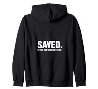 Saved By The One Who Died For Me Christian Backprint Zip Hoodie