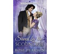 Saved by the Scoundrel: A Smithfield Market Regency Romance: Book 2