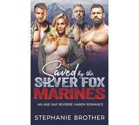 Saved by the Silver Fox Marines: An Age Gap Reverse Harem Romance (Military Mountain Men)