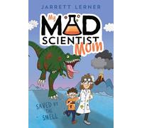 Saved by the Smell: 1 (My Mad Scientist Mom)