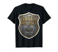Saved Christian Not Soft Stand Firm Act Like Men Jesus God Value Graphic T-Shirt