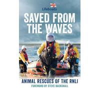 Saved from the Waves: The perfect gift book for animal lovers from the RNLI