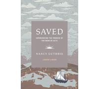 Saved Leader's Guide: Experiencing the Promise of the Book of Acts