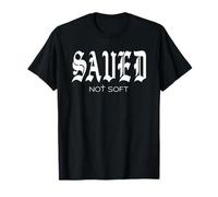 Saved Not Soft - Novelty Salvation T-Shirt