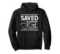 Saved Through Faith Uplifting Grace Bible Quote Design Pullover Hoodie