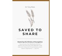 Saved to Share: Mastering the Ministry of Evangelism