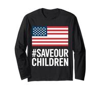 #SaveOurChildren Expression for Activists and Advocates Long Sleeve T-Shirt