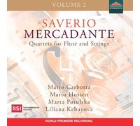 Mario Carbotta; Mario Hossen; Marta Potulska; Liliana Kehayova - Saverio Mercadante: Quartets for Flute and Strings, Vol. 2