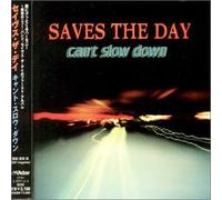 Saves the Day - Can't Slow Down