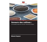 Saveurs des collines: Les recettes à base de millet de l'Himachal Pradesh