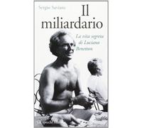 Saviane Sergio - Miliardario. La Vita Segreta Di Luc