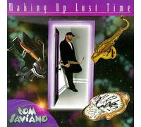 Saviano, Tom - Making Up Lost Time