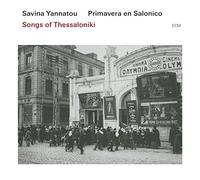 Savina Yannatou & Primavera en Salonico - Songs of Thessaloniki