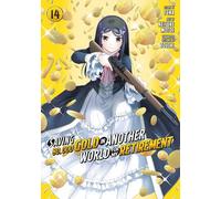 Saving 80,000 Gold in Another World for My Retirement 14 (Manga) (Saving 80,000 Gold in Another World for My Retirement (Manga))