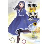 Saving 80,000 Gold in Another World for my Retirement – Volume 9 – Light Novel