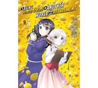 Saving 80,000 Gold in Another World for My Retirement 9 (Manga) (SAVING 80K GOLD IN ANOTHER WORLD GN)