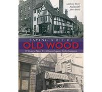Saving a Bit of Old Wood: 19 Victoria Street & 44 Queen Square, Wolverhampton