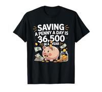 Saving A Penny A Day Funny Piggy Bank Money Art T-Shirt