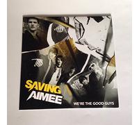 SAving Aimee - WE'RE THE GOOD GUYS