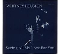 Saving All My Love For You