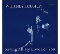 SAVING ALL MY LOVE FOR YOU VINYL 7"[ARIST640]1985