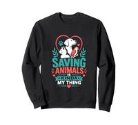 Saving Animals Is Kinda My Thing Sweatshirt