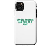 Saving Animals One Paw At A Time Case for iPhone 11 Pro Max