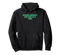 Saving Animals One Paw At A Time Pullover Hoodie