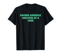 Saving Animals One Paw at A Time T-Shirt
