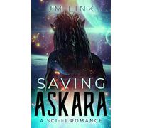 Saving Askara: A Sci-fi Romance: 1
